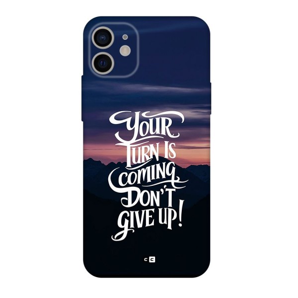 Your Turn Back Case for iPhone 11