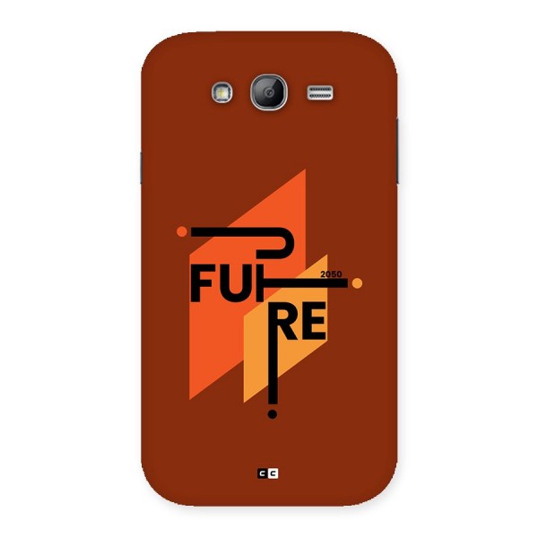 illustrative Future Back Case for Galaxy Grand Neo