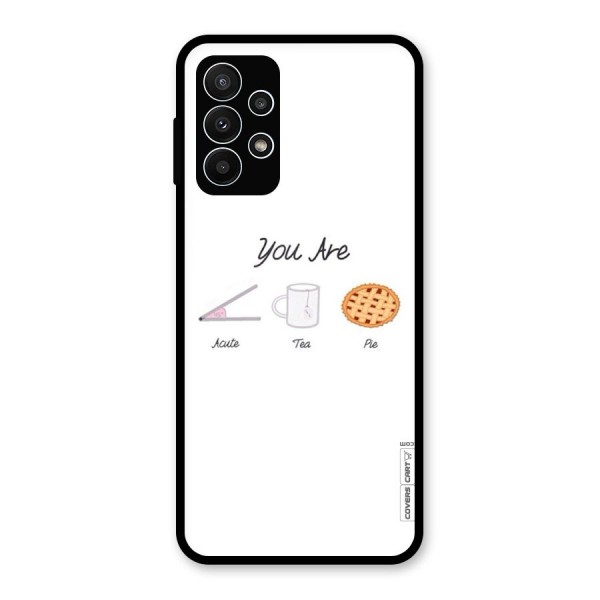 Acute Tea Pie Glass Back Case for Galaxy A23