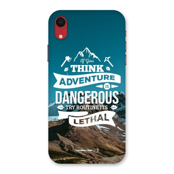 Adventure Dangerous Lethal Back Case for iPhone XR