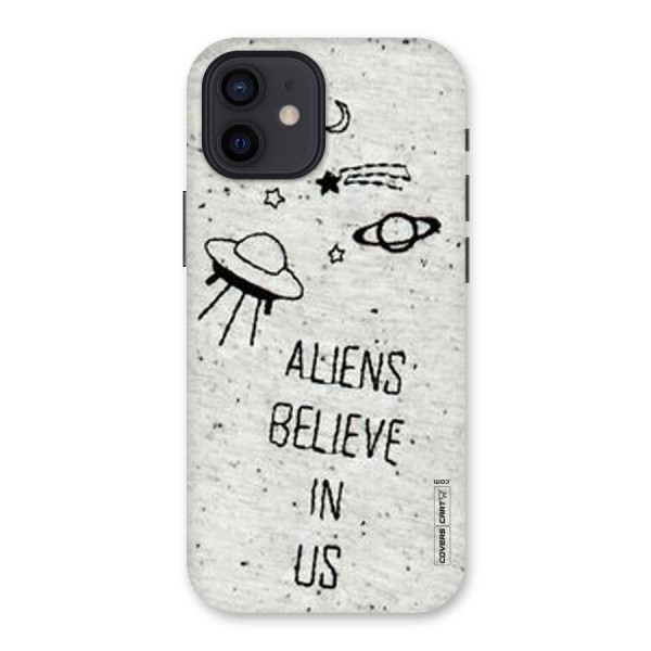 Aliens Believe In Us Back Case for iPhone 12