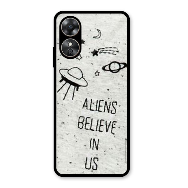 Aliens Believe In Us Glass Back Case for Oppo A17