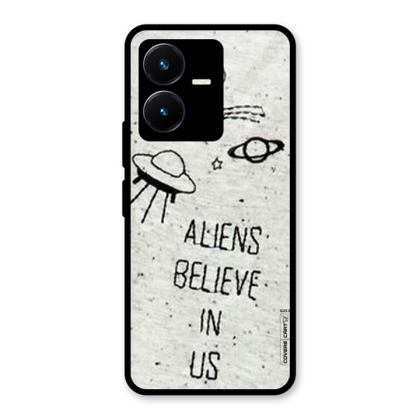 Aliens Believe In Us Glass Back Case for Vivo Y22