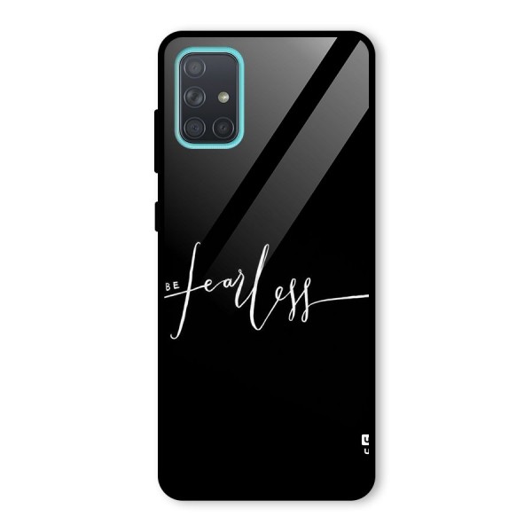 Always Be Fearless Glass Back Case for Galaxy A71