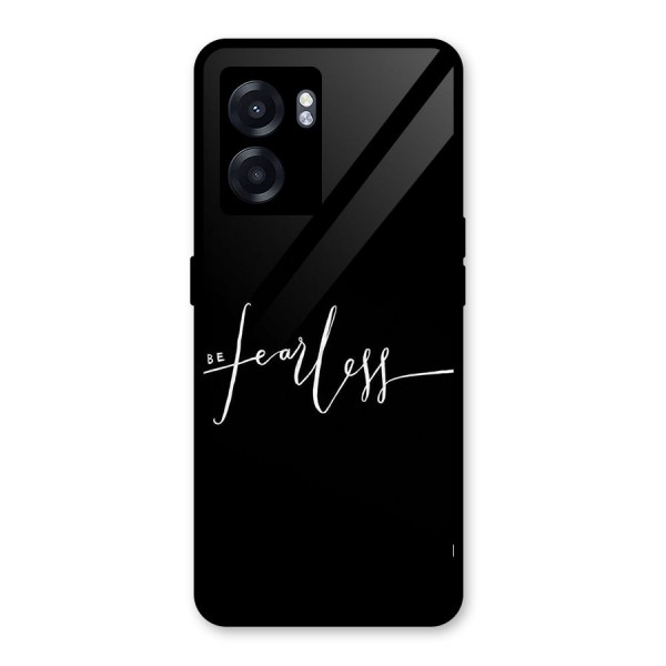 Always Be Fearless Glass Back Case for Oppo K10 (5G)