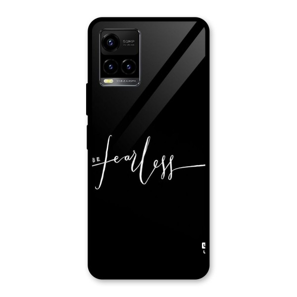 Always Be Fearless Glass Back Case for Vivo Y21 2021