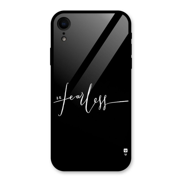 Always Be Fearless Glass Back Case for XR