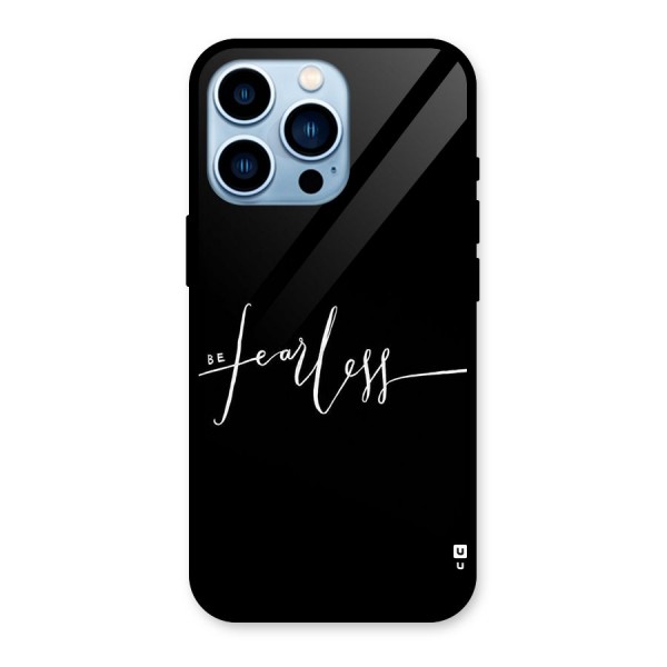 Always Be Fearless Glass Back Case for iPhone 13 Pro