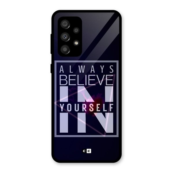 Always Believe in Yourself Glass Back Case for Galaxy A32