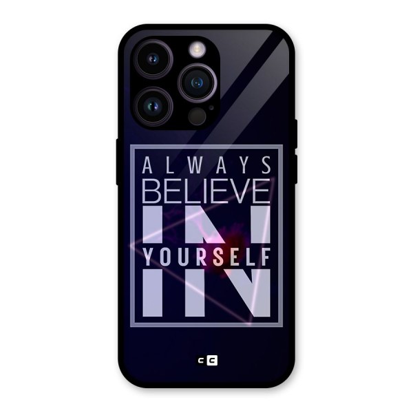 Always Believe in Yourself Glass Back Case for iPhone 14 Pro