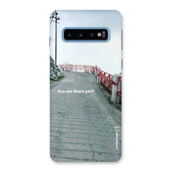 Are We There Yet Back Case for Galaxy S10