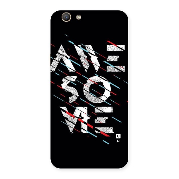 Awesome Me Back Case for Oppo F1s