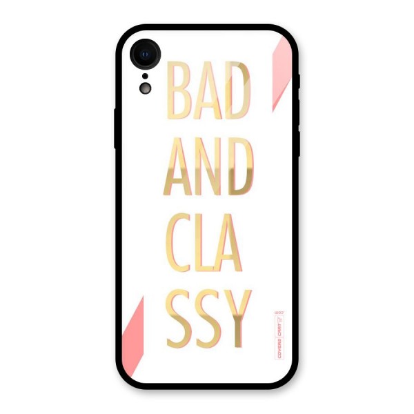 Bad And Classy Glass Back Case for XR