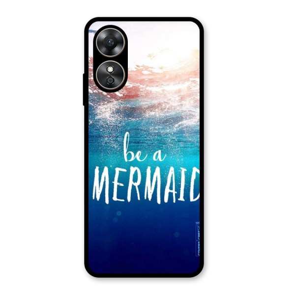 Be A Mermaid Glass Back Case for Oppo A17