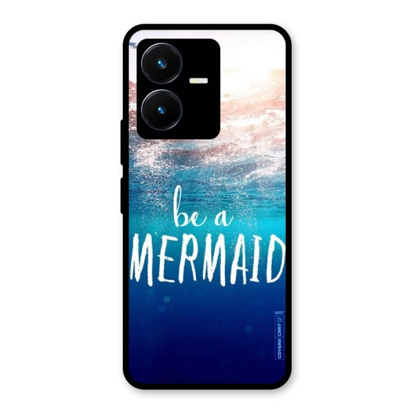 Be A Mermaid Glass Back Case for Vivo Y22