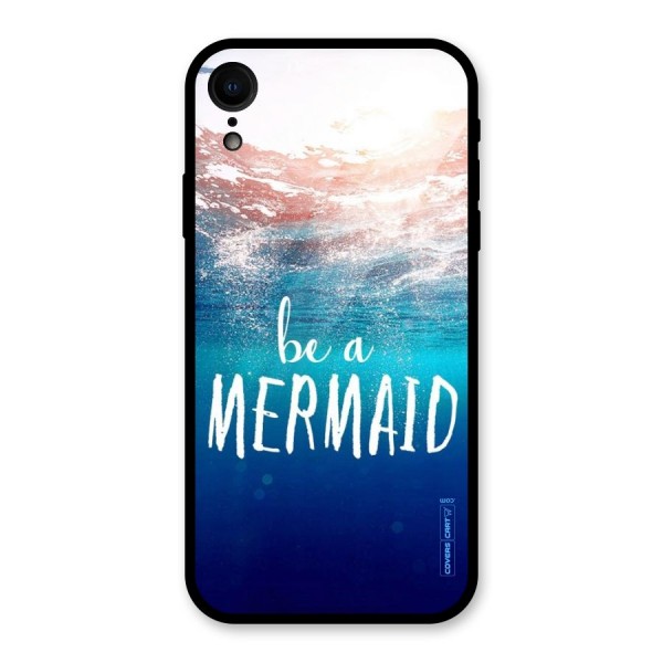 Be A Mermaid Glass Back Case for XR