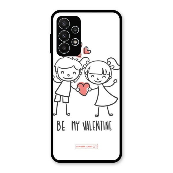 Be My Valentine Glass Back Case for Galaxy A23