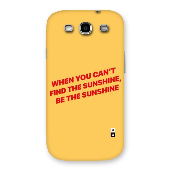 Be The Sunshine Back Case for Galaxy S3 Neo