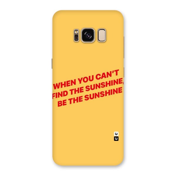 Be The Sunshine Back Case for Galaxy S8