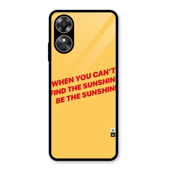 Be The Sunshine Glass Back Case for Oppo A17