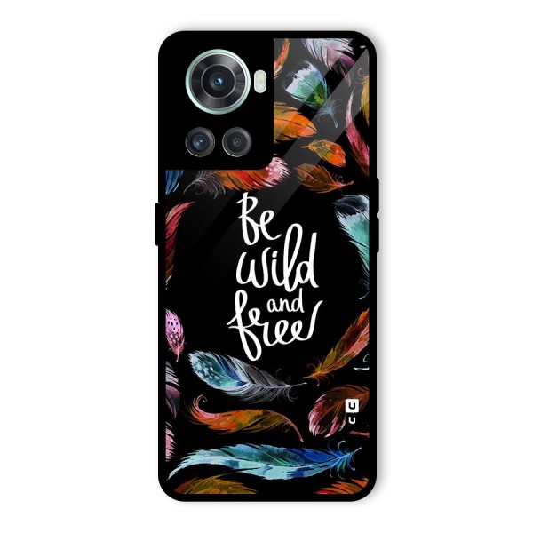 Be Wild and Free Glass Back Case for OnePlus 10R