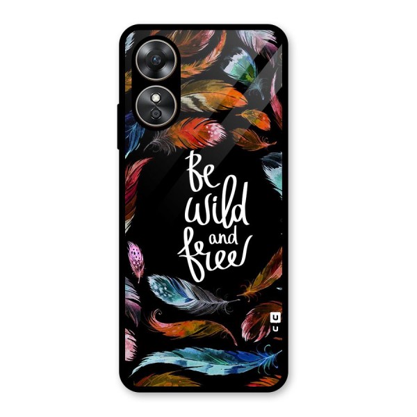 Be Wild and Free Glass Back Case for Oppo A17