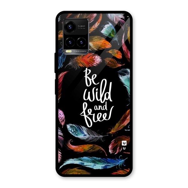 Be Wild and Free Glass Back Case for Vivo Y33s