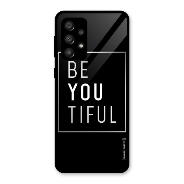 Be You Beautiful Glass Back Case for Galaxy A32