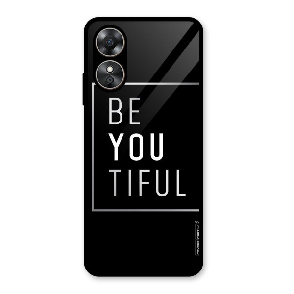 Be You Beautiful Glass Back Case for Oppo A17