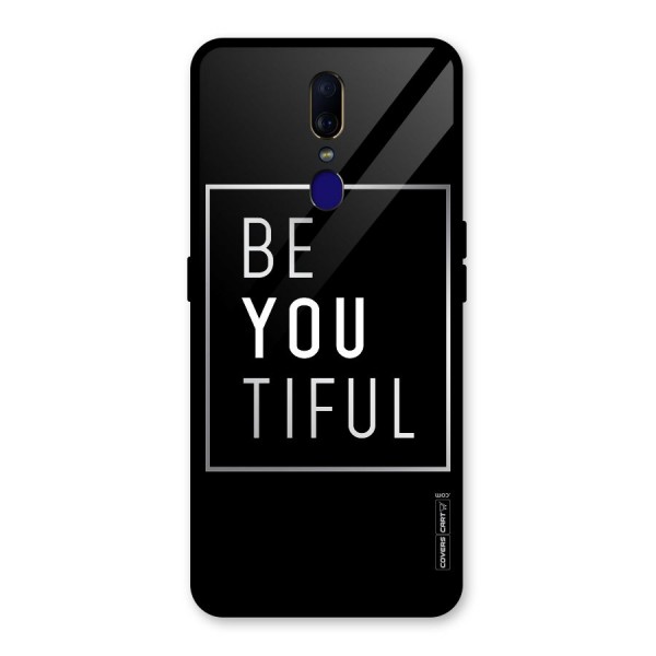 Be You Beautiful Glass Back Case for Oppo F11