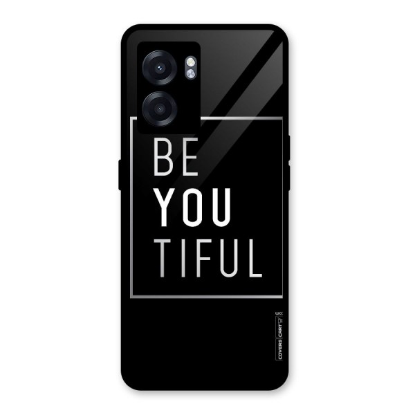 Be You Beautiful Glass Back Case for Oppo K10 (5G)