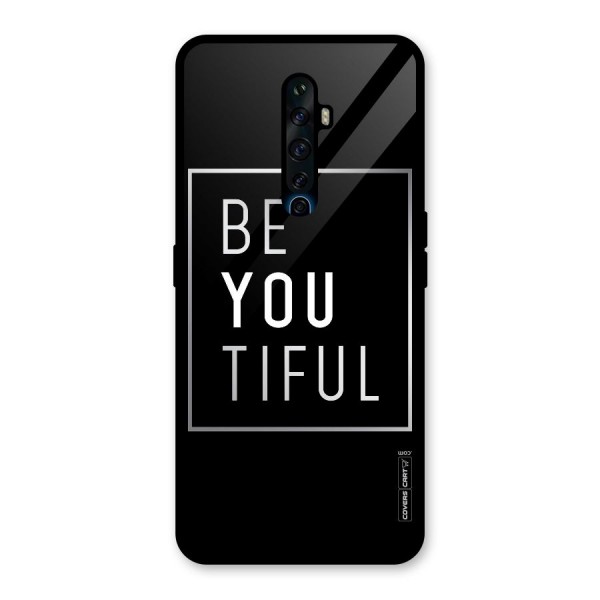 Be You Beautiful Glass Back Case for Oppo Reno2 Z