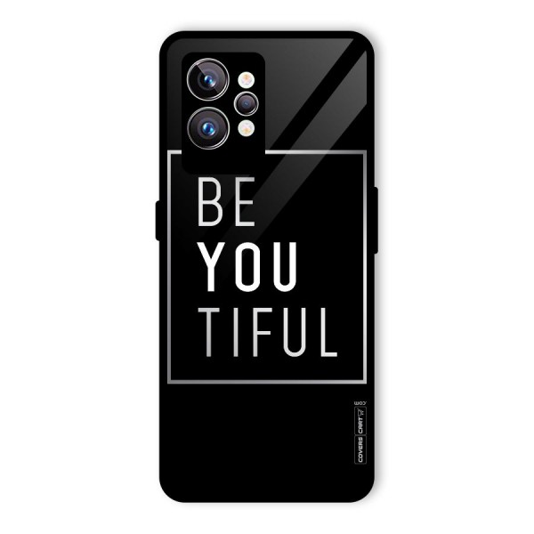 Be You Beautiful Glass Back Case for Realme GT2 Pro