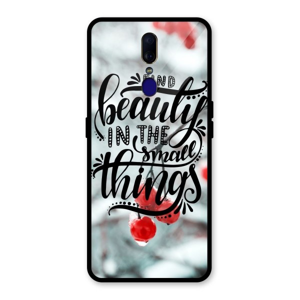 Beauty in Small Things Glass Back Case for Oppo F11