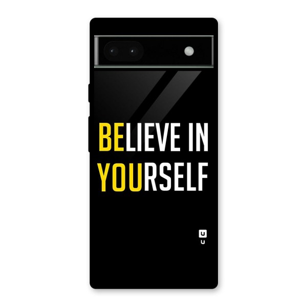 Believe In Yourself Black Glass Back Case for Google Pixel 6a