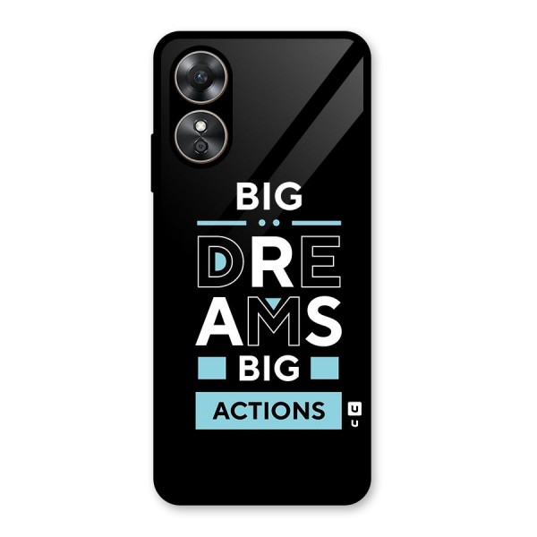 Big Dreams Big Actions Glass Back Case for Oppo A17