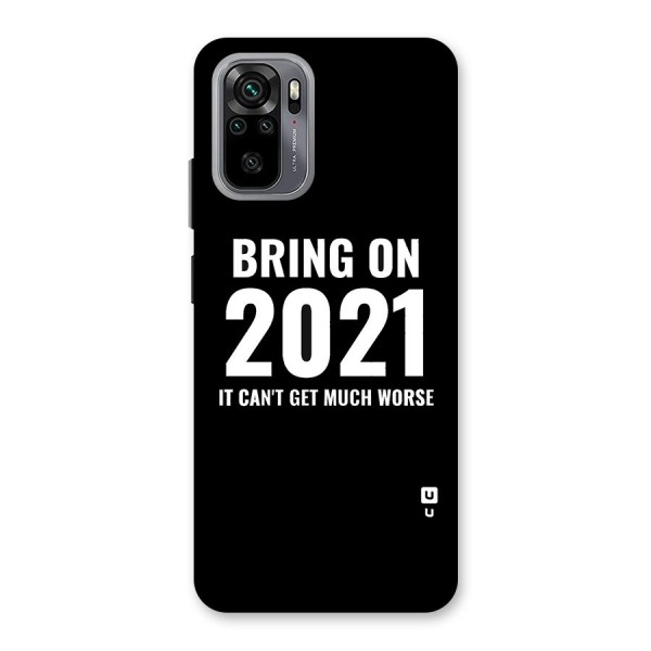 Bring On 2021 Back Case for Redmi Note 10