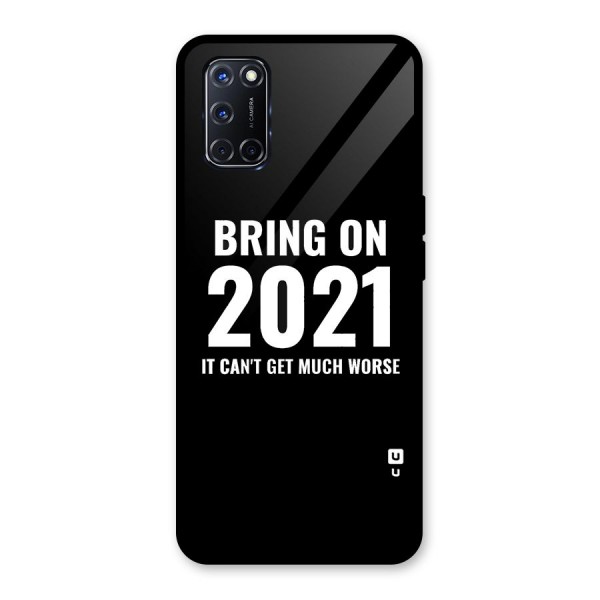 Bring On 2021 Glass Back Case for Oppo A52