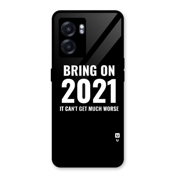 Bring On 2021 Glass Back Case for Oppo K10 (5G)