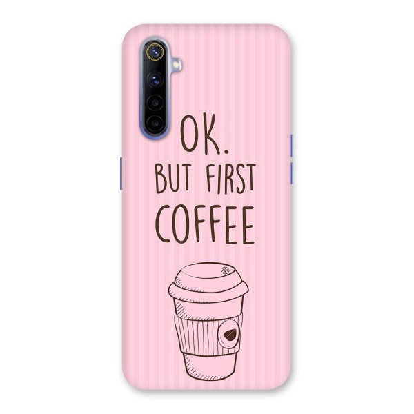 But First Coffee (Pink) Back Case for Realme 6