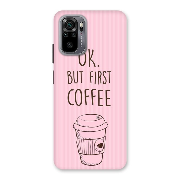 But First Coffee (Pink) Back Case for Redmi Note 10