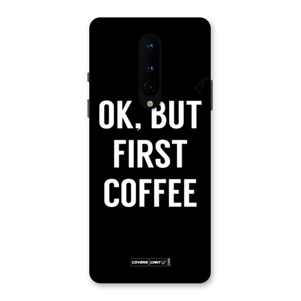 But First Coffee Back Case for OnePlus 8