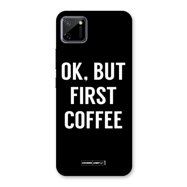 But First Coffee Back Case for Realme C11