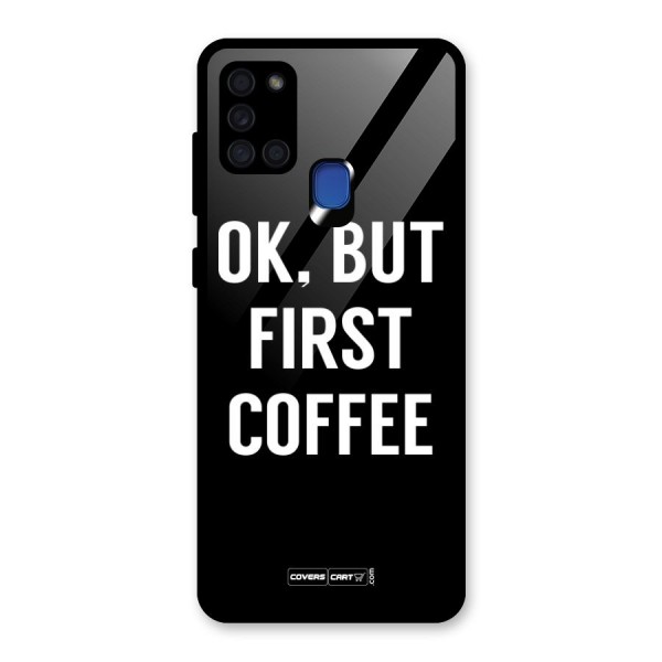 But First Coffee Glass Back Case for Galaxy A21s