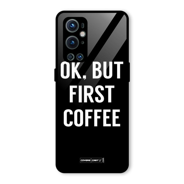 But First Coffee Glass Back Case for OnePlus 9 Pro