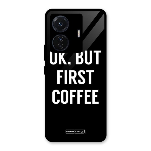 But First Coffee Glass Back Case for Vivo T1 Pro