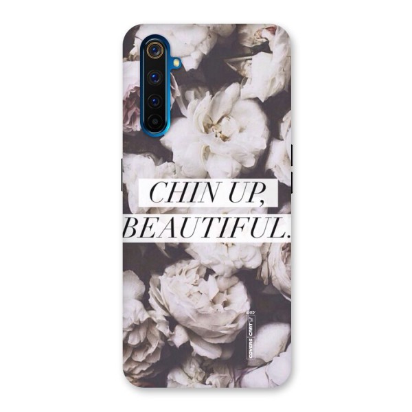 Chin Up Beautiful Back Case for Realme 6 Pro