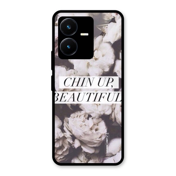 Chin Up Beautiful Glass Back Case for Vivo Y22