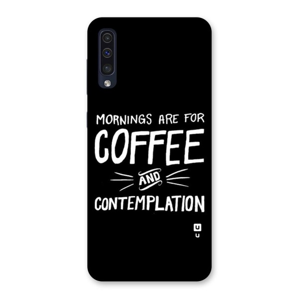 Coffee And Contemplation Back Case for Galaxy A50