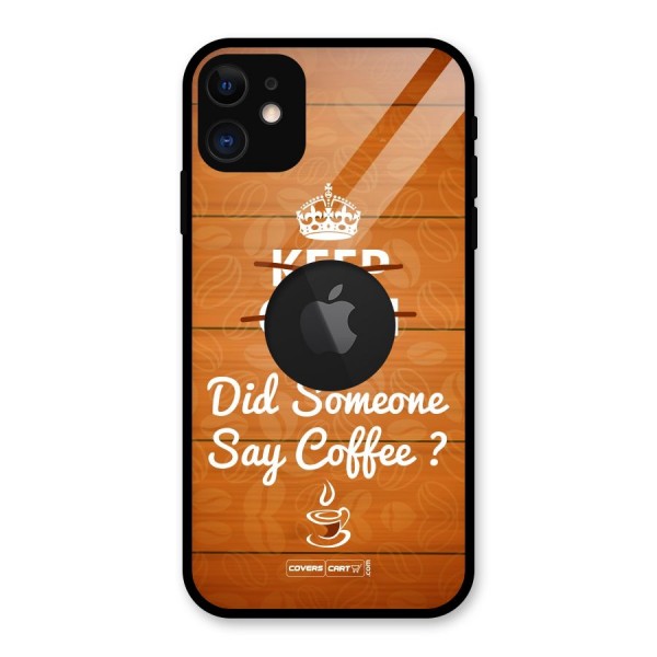 Coffee Ardour Glass Back Case for iPhone 11 Logo Cut